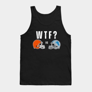 Cleveland Browns vs Detroit Lions WTF Funny Football Tank Top